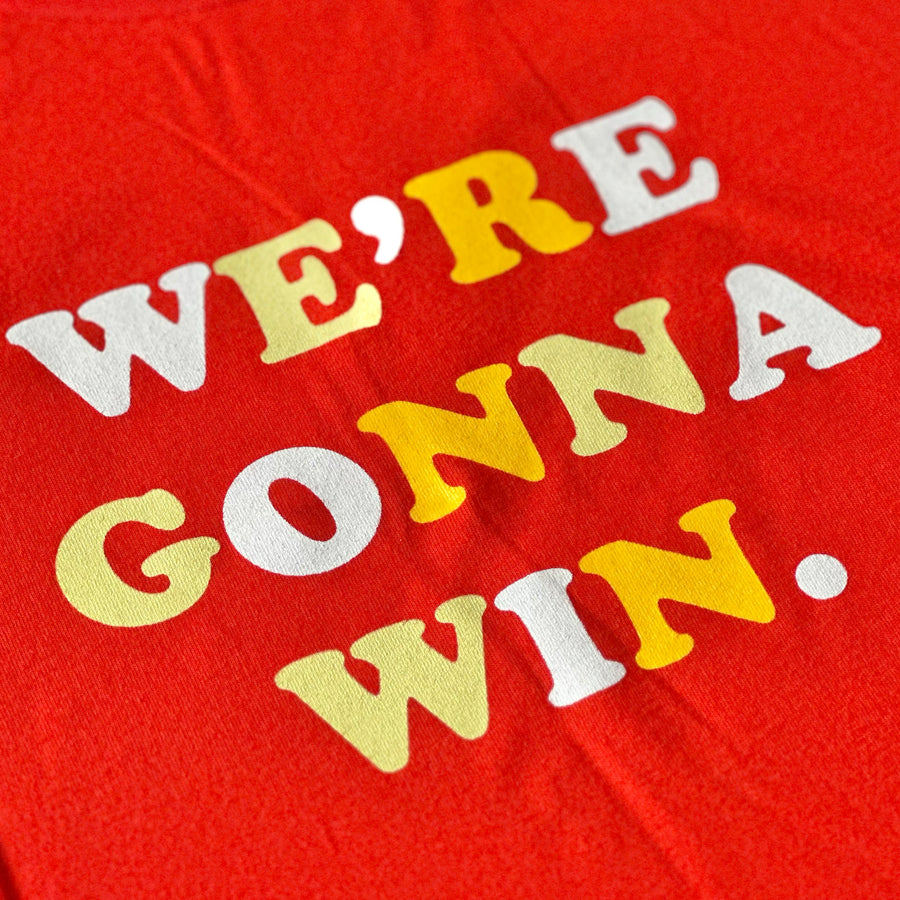 We're Gonna Win Shirt - Red & Yellow