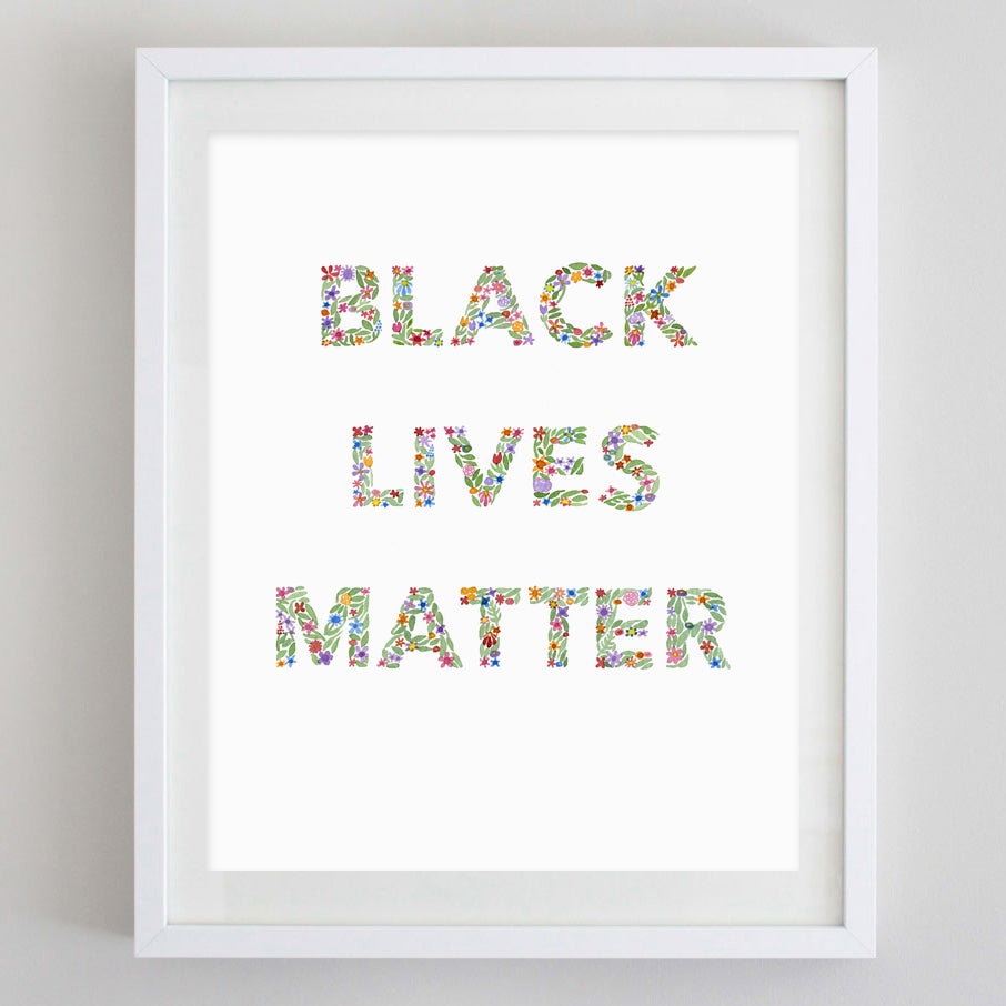 Black Lives Matter Floral Watercolor Print