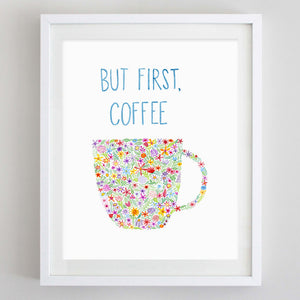 art print - but first coffee floral watercolor print - carly rae studio